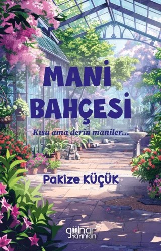 Mani Bahçesi – Pakize Küçük – Gülnar Yayınları kitap kapağı