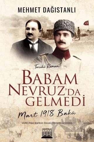 Babam Nevruz’da Gelmedi – Mehmet Dağıstanlı – Anatolia Kitap kitap kapağı