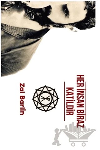 Her İnsan Biraz Katildir – Zal Barlin – İzan Yayıncılık kitap kapağı