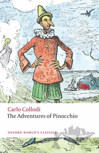 The Adventures Of Pinocchio – Carlo Collodi – Oxford University Press - Classics kitap kapağı