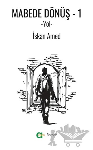 Mabede Dönüş-1/Yol – İskan Amed – Aram Yayınları kitap kapağı