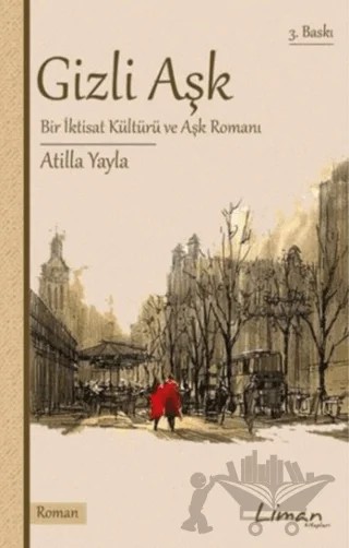 Gizli Aşk – Atilla Yayla – Liman Kitaplar kitap kapağı