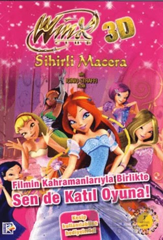 Winx Club 3D Sihirli Macera - Filmin Kahramanlarıyla Birlikte Sen de Katıl Oyuna – Iginio Straffi – Artemis Yayınları kitap kapağı
