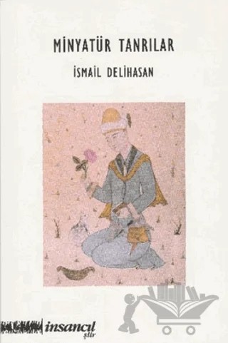 Minyatür Tanrılar – İsmail Delihasan – İnsancıl Yayınları kitap kapağı