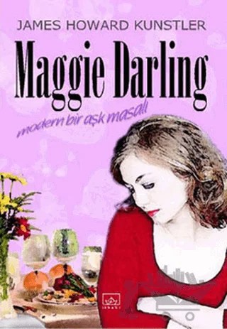 Maggie Darling – James Howard Kunstler – İthaki Yayınları kitap kapağı