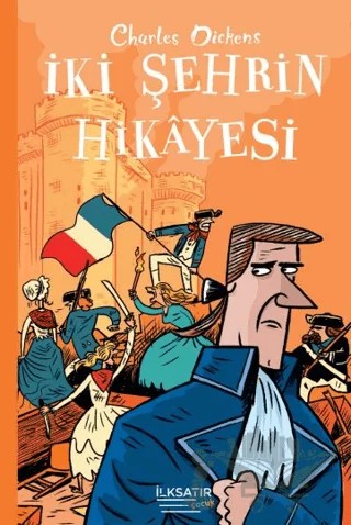 İki Şehrin Hikayesi – Charles Dickens – İlksatır Yayınevi kitap kapağı