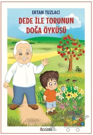 Dede İle Torunun Doğa Öyküsü – Ertan Tuzlacı – Özyürek Yayınları kitap kapağı