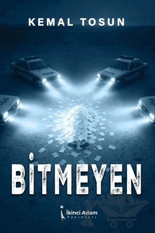 Bitmeyen – Kemal Tosun – İkinci Adam Yayınları kitap kapağı