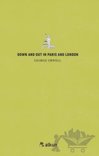 Down And Out In Parıs And London – George Orwell – Alkun Kitap kitap kapağı