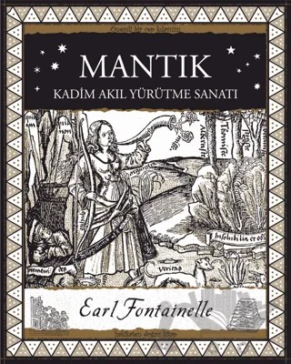 Mantık – Kadim Akıl Yürütme Sanatı – Earl Fontainelle – A7 Kitap kitap kapağı