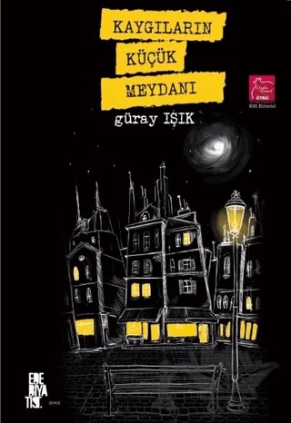 Kaygıların Küçük Meydanı – Güray Işık – Edebiyatist kitap kapağı