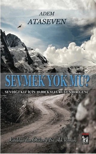 Sevmek Yok Mu? – Adem Ataseven – Altın Post Yayıncılık kitap kapağı