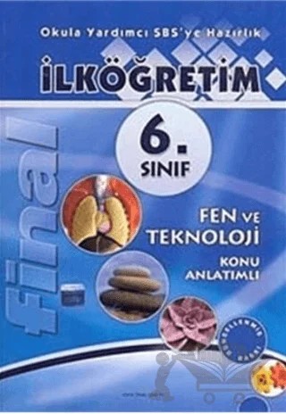 Final İlköğretim 6. Sınıf Fen ve Teknoloji Konu Anlatımlı – Kolektif – Final Yayınları kitap kapağı