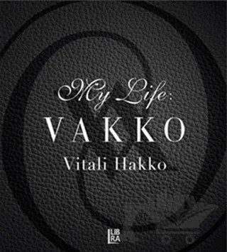 My Life: Vakko – Vitali Hakko – Libra Yayınları kitap kapağı
