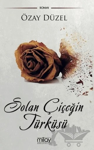 Solan Çiçeğin Türküsü – Özay Düzel – Milay Yayınları kitap kapağı