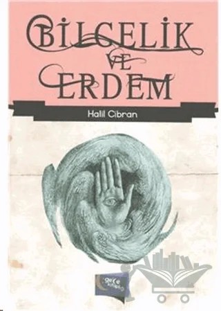 Bilgelik ve Erdem – Halil Cibran – Gece Kitaplığı kitap kapağı