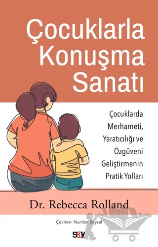 Çocuklarla Konuşma Sanatı – Rebecca Rolland – Say Yayınları kitap kapağı