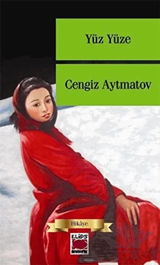 Yüz Yüze – Cengiz Aytmatov – Elips Kitap kitap kapağı