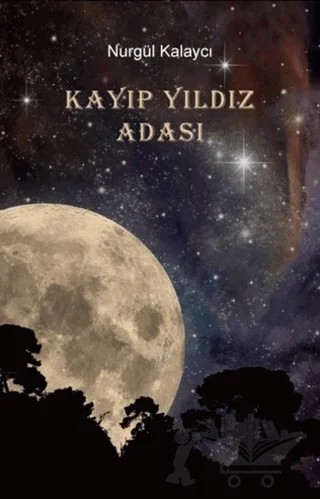 Kayıp Yıldız Adası – Nurgül Kalaycı – Yakın Plan Yayınları kitap kapağı
