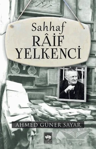 Sahhaf Raif Yelkenci – Ahmed Güner Sayar – Ötüken Neşriyat kitap kapağı