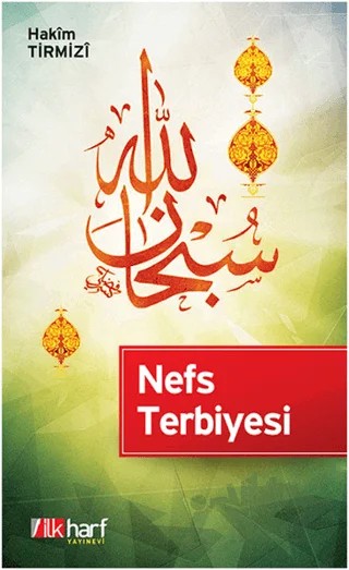 Nefs Terbiyesi – Hakim Et-Tirmizî – İlkharf Yayınevi kitap kapağı