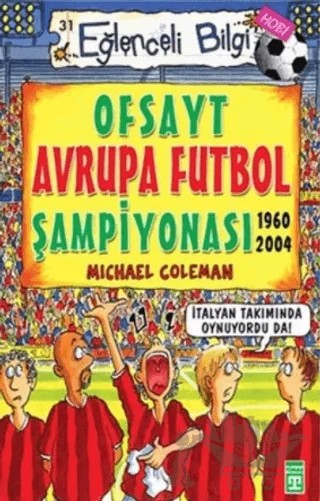 Ofsayt Avrupa Futbol Şampiyonası Eğlenceli Bilgi - 31 – Michael Coleman – Eğlenceli Bilgi Yayınları kitap kapağı