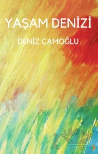 Yaşam Denizi – Deniz Çamoğlu – Cinius Yayınları kitap kapağı