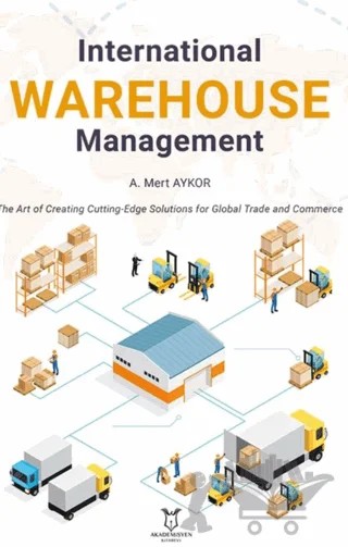 International Warehouse Management – A. Mert Aykor – Akademisyen Kitabevi kitap kapağı