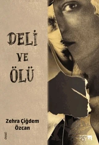 Deli ve Ölü – Zehra Çiğdem Özcan – SRC Kitap kitap kapağı
