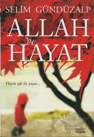 Allah ve Hayat – Selim Gündüzalp – Zafer Yayınları kitap kapağı