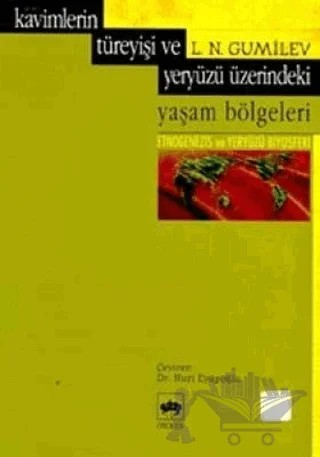 Kavimlerin Türeyişi ve Yeryüzü Üzerindeki Yaşam Bölgeleri – Lev Nikolayeviç Gumilev – Ötüken Neşriyat kitap kapağı