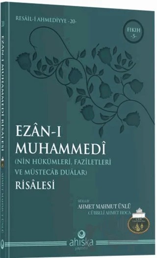 Ezan-ı Muhammedi Risalesi – Ahmet Mahmut Ünlü – Ahıska Yayınevi kitap kapağı