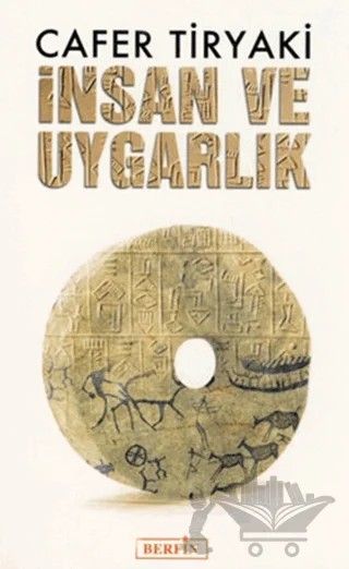 İnsan ve Uygarlık – Cafer Tiryaki – Berfin Yayınları kitap kapağı