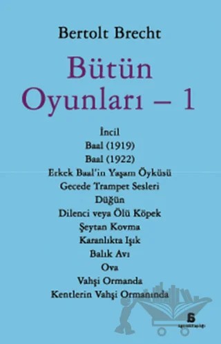 Bütün Oyunları - 1 – Bertolt Brecht – Agora Kitaplığı kitap kapağı