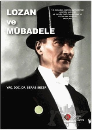 Lozan ve Mübadele – Serab Sezer – İstanbul Kültür Üniversitesi - İKÜ Yayınevi kitap kapağı