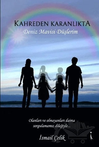 Kahreden Karanlıkta – İsmail Çelik – İkinci Adam Yayınları kitap kapağı