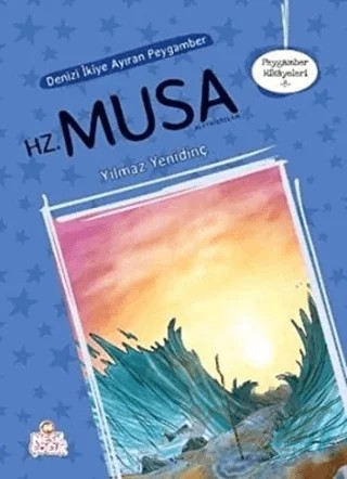Peygamber Hikayeleri - 8: Hz. Musa (Aleyhisselam) – Yılmaz Yenidinç – Nesil Çocuk Yayınları kitap kapağı
