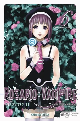 Rosario + Vampire - Tılsımlı Kolye ve Vampir Sezon 2 Cilt 6 – Akihisa İkeda – Akıl Çelen Kitaplar kitap kapağı