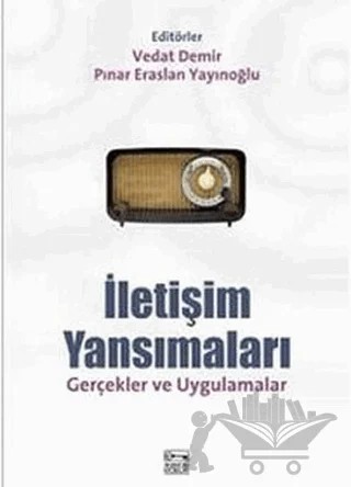 İletişim Yansımaları – Pınar Eraslan Yayınoğlu, Vedat Demir – Anahtar Kitaplar Yayınevi kitap kapağı