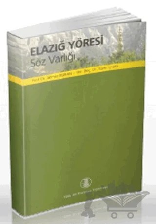 Elazığ Yöresi Söz Varlığı – Ahmet Buran, Nadir İlhan – Türk Dil Kurumu Yayınları kitap kapağı