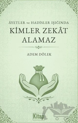 Âyetler ve Hadisler Işığında Kimler Zekât Alamaz – Adem Dölek – Kitap Dünyası Yayınları kitap kapağı