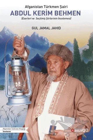 Afganistan Türkmen Şairi Abdul Kerim Behmen – Gul Jamal Jahid – Bengü Yayınları kitap kapağı