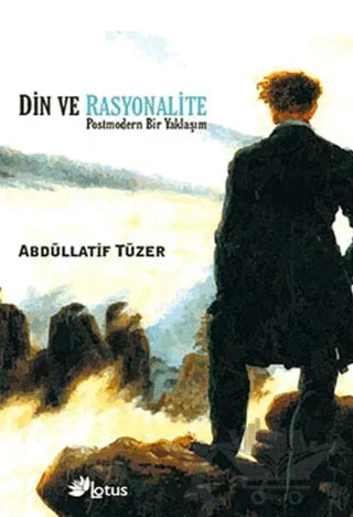 Din ve Rasyonalite – Abdüllatif Tüzer – Lotus Yayın Grubu kitap kapağı