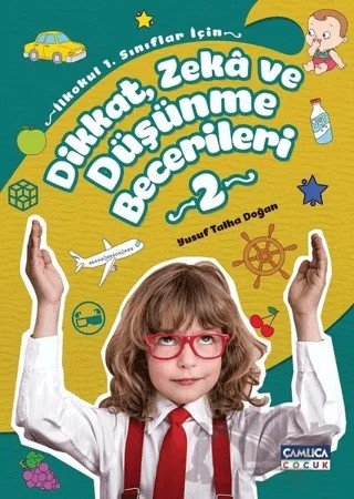 Dikkat Zeka ve Düşünme Becerileri 2 – Yusuf Talha Doğan – Çamlıca Çocuk Yayınları kitap kapağı