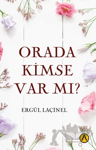 Orada Kimse Var mı? – Ergül Laçinel – Ares Yayınları kitap kapağı