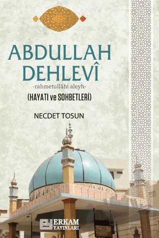 Abdullah Dehlevi – Necdet Tosun – Erkam Yayınları kitap kapağı