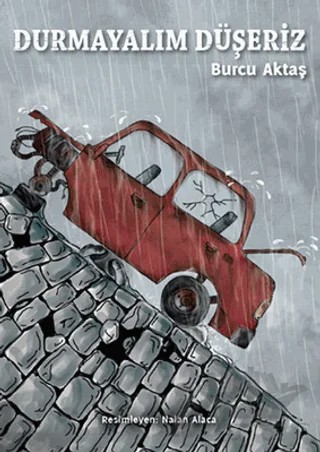 Durmayalım Düşeriz – Burcu Aktaş – Doğan Egmont Yayıncılık kitap kapağı