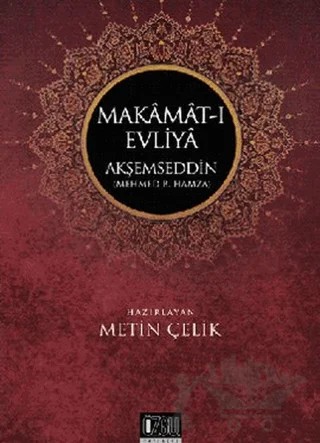 Makamat-ı Evliya Akşemseddin – Metin Çelik – Özgü Yayıncılık kitap kapağı