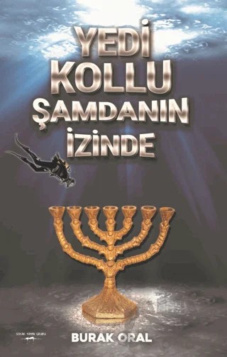 Yedi Kollu Şamdanın İzinde – Burak Oral – Sokak Kitapları Yayınları kitap kapağı