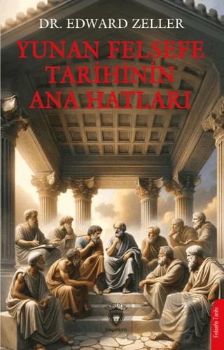 Yunan Felsefe Tarihinin Ana Hatları – Edward Zeller – Dorlion Yayınları kitap kapağı